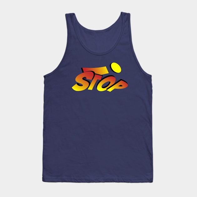 Stop! 3D art graphic Tank Top by MultistorieDog